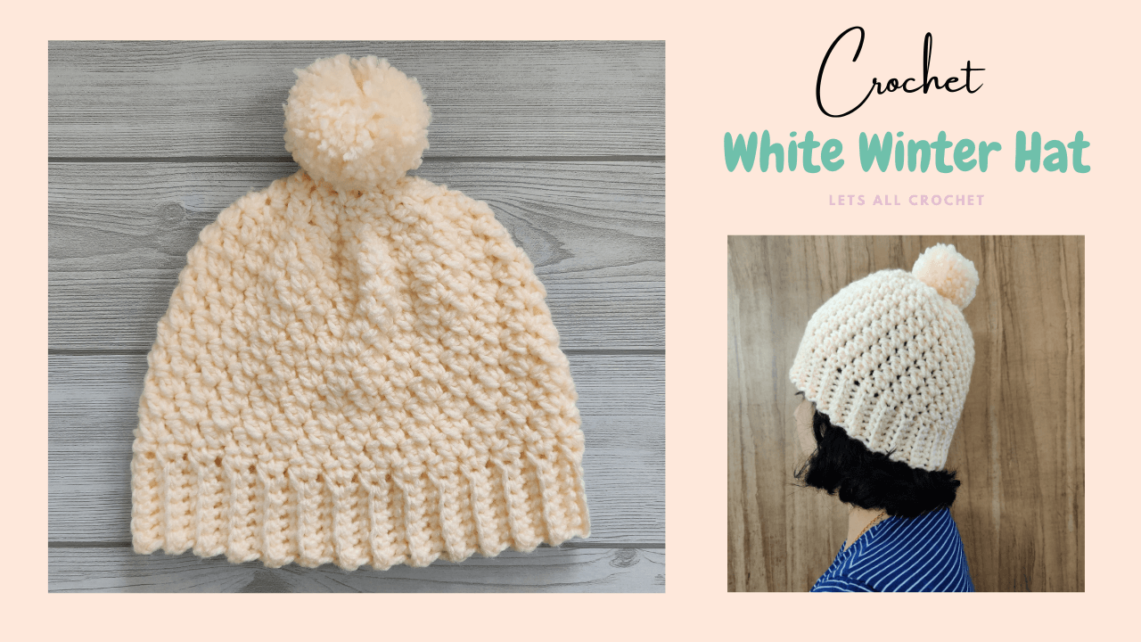 Crochet White Winter Hat