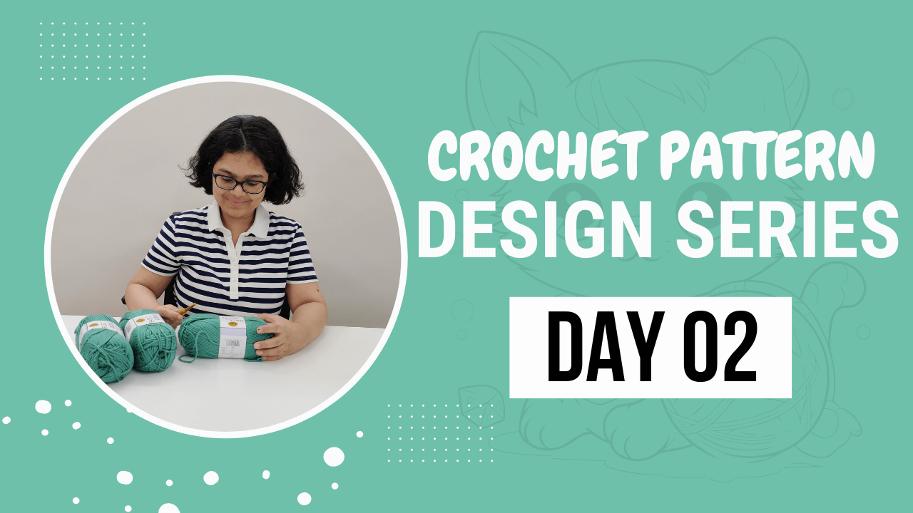 Crochet Pattern design Series – Day 6- Finding the Time to Create and Grow your Crochet Business